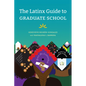 The Latinx Guide to Graduate School - Paperback