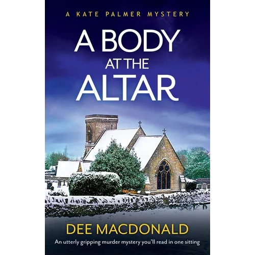 A Body at the Altar: An utterly gripping murder mystery you'll read in one sitting - Paperback