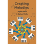 Creating Melodies - Paperback