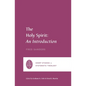 The Holy Spirit: An Introduction - Paperback