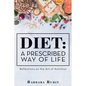 Diet: a Prescribed Way of Life: Reflections on the Art of Nutrition - Paperback