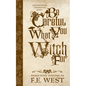 Be Careful What You Witch For - Paperback