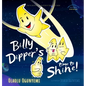 Billy Dipper's Time to Shine - Hardcover