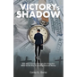 Victory's Shadow: One Man's Journey Through Life's Tragedies While On His Way To Creating Time and Money - Paperback
