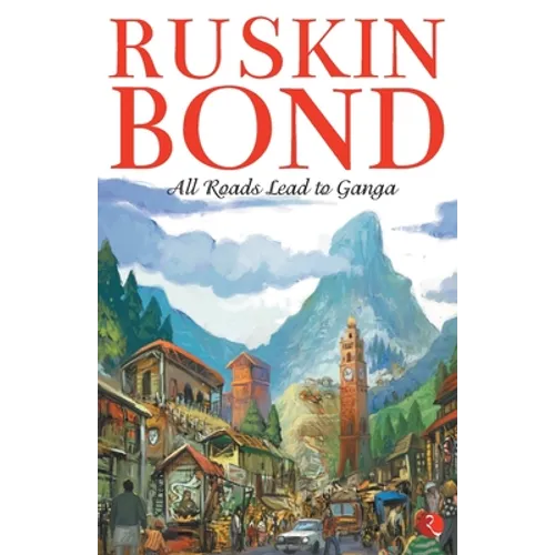 All Roads Lead to Ganga - Paperback