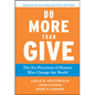 Do More Than Give: The Six Practices of Donors Who Change the World - Hardcover