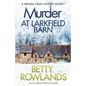 Murder at Larkfield Barn: A totally gripping British cozy mystery - Paperback