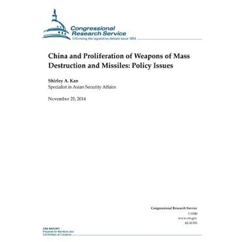 China and Proliferation of Weapons of Mass Destruction and Missiles: Policy Issues - Paperback