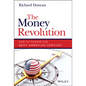 The Money Revolution: How to Finance the Next American Century - Hardcover