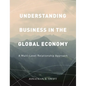 Understanding Business in the Global Economy: A Multi-Level Relationship Approach - Paperback