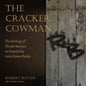 The Cracker Cowman: The Heritage of Florida Ranches as Depicted by Artist Robert Butler - Paperback