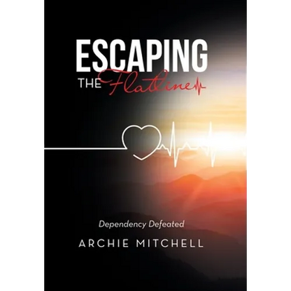 Escaping the Flatline: Dependency Defeated - Hardcover