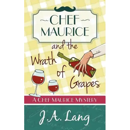 Chef Maurice and the Wrath of Grapes - Paperback