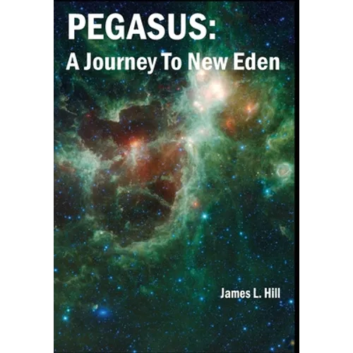 Pegasus: A Journey To New Eden - Hardcover