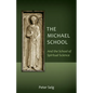 The Michael School: And the School of Spiritual Science - Paperback