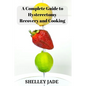 A Complete Guide to Hysterectomy Recovery and Cooking: Delicious and Nutrient-Packed Dishes for Pre-Op Strength and Post-Op Recovery - Paperback