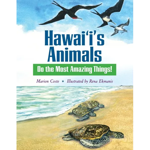 Hawai'i's Animals Do the Most Amazing Things! - Hardcover