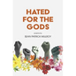 Hated for the Gods - Paperback