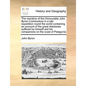 The Narrative of the Honourable John Byron Commodore in a Late Expedition Round the World Containing an Account of the Great Distresses Suffered by Hi - Paperback