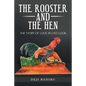The Rooster and the Hen: The Story of Love at Last Look - Paperback