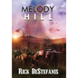 Melody Hill: The Prequel to The Gomorrah Principle - Hardcover