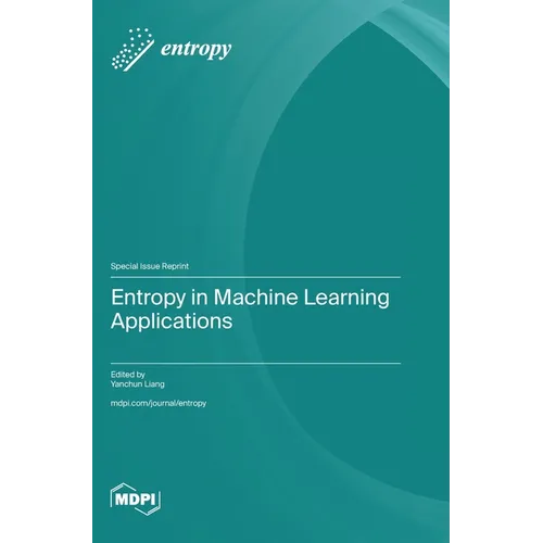 Entropy in Machine Learning Applications - Hardcover