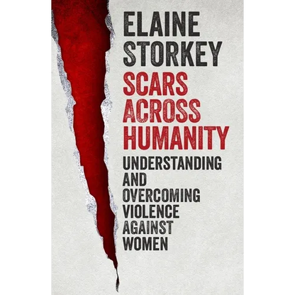 Scars Across Humanity: Understanding and Overcoming Violence Against Women - Paperback