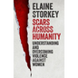 Scars Across Humanity: Understanding and Overcoming Violence Against Women - Paperback