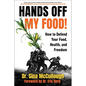 Hands Off My Food! (Updated and Revised Edition): How to Defend Your Food, Health, and Freedom - Paperback