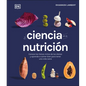 La Ciencia de la Nutrición (the Science of Nutrition): Conoce Los Falsos Mitos de Las Dietas Y Aprende a Comer Bien Para Tener Una Vida - Hardcover