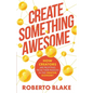 Create Something Awesome: How Creators are Profiting from Their Passion in the Creator Economy - Paperback