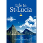 Life In St-Lucia - Hardcover