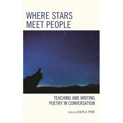 Where Stars Meet People: Teaching and Writing Poetry in Conversation - Paperback