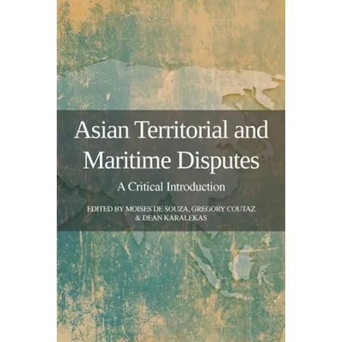Asian Territorial and Maritime Disputes: A Critical Introduction - Paperback