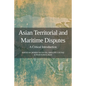 Asian Territorial and Maritime Disputes: A Critical Introduction - Paperback