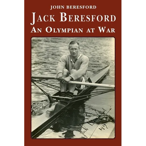 Jack Beresford: an Olympian at War - Paperback