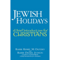 Jewish Holidays: A Brief Introduction for Christians - Hardcover