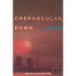Crepuscular Dawn - Paperback