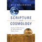 Scripture and Cosmology: Reading the Bible Between the Ancient World and Modern Science - Paperback