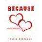 Because: A Tale of Two Loves - Paperback