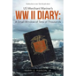 US Merchant Mariner's WW II Diary: A Small Window of Tens of Thousands - Paperback