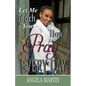 Let Me Teach You How To Pray Every Day - Paperback