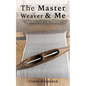The Master Weaver & Me - Paperback