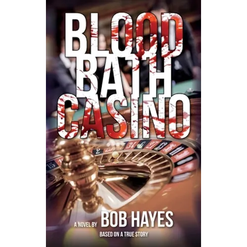 Blood Bath Casino - Hardcover