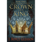 Crown of a King: Book Three of the Carolingian Chronicles - Paperback