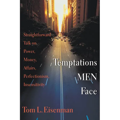 Temptations Men Face: Straightforward Talk on Power, Money, Affairs, Perfectionism, Insensitivity - Paperback