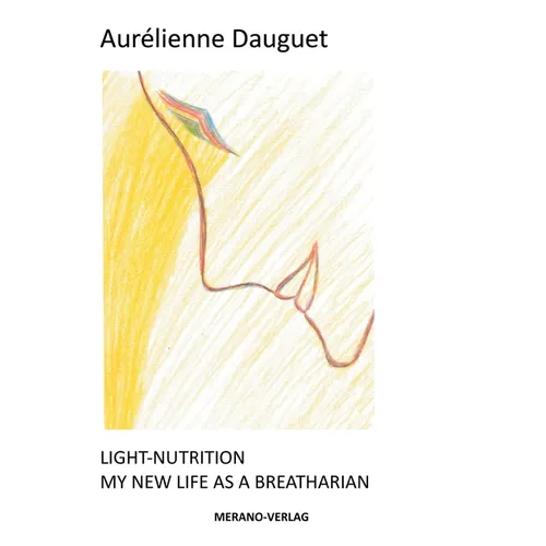 Light-Nutrition: My New Life as a Breatharian - Paperback