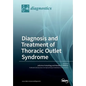 Diagnosis and Treatment of Thoracic Outlet Syndrome - Paperback