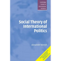 Social Theory of International Politics - Paperback
