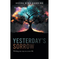 Yesterday's Sorrow: Writing my way to a new life - Paperback